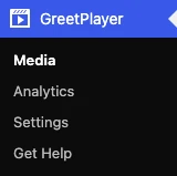The GreetPlayer menu in WordPress: Media, Analytics, Settings and Get Help